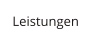 Leistungen