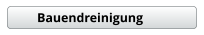 Bauendreinigung